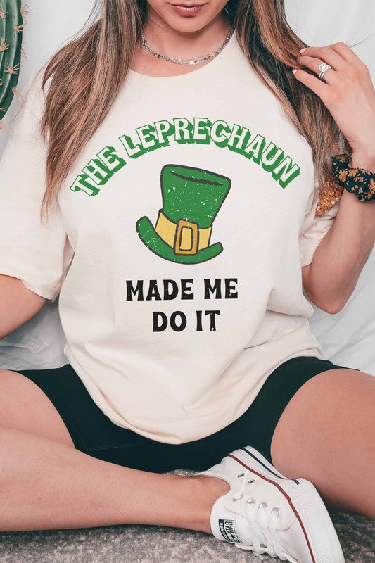 THE LEPRECHAUN MADE ME DO IT GRAPHIC TEE