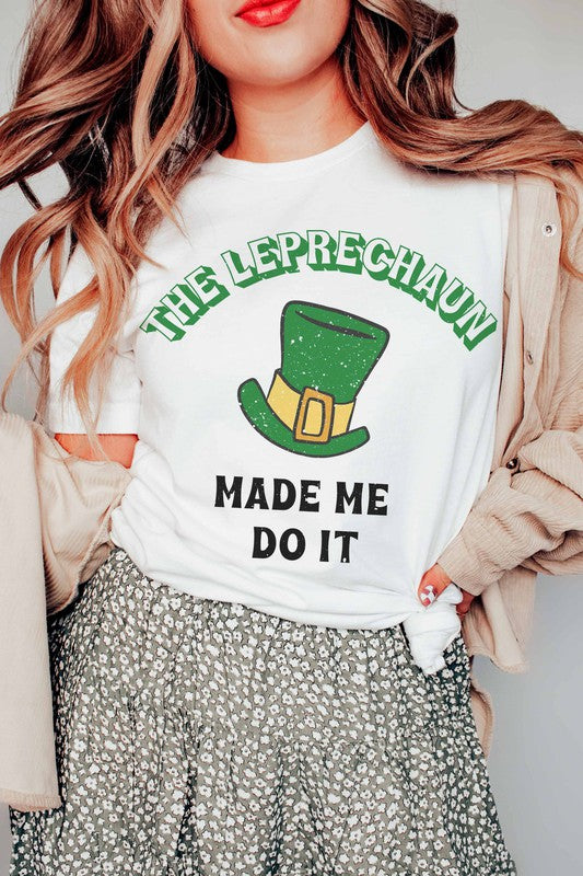 THE LEPRECHAUN MADE ME DO IT GRAPHIC TEE