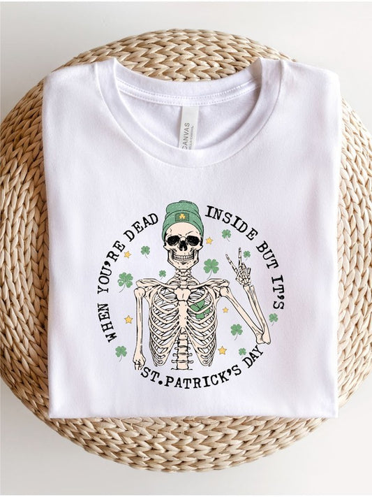 When you're dead inside St Patricks Day Tee