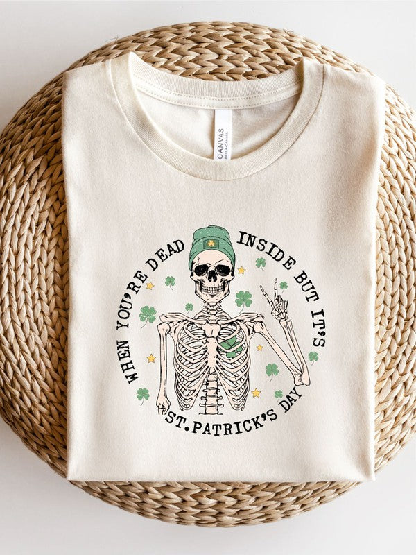 When you're dead inside St Patricks Day Tee