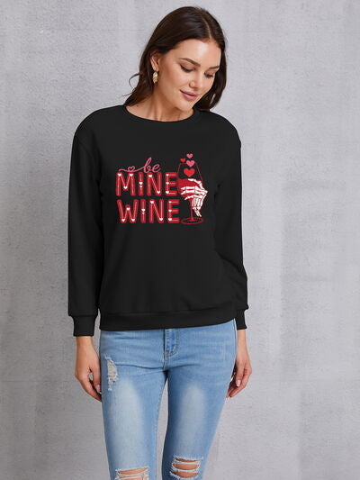 BE MINE WINE Round Neck Long Sleeve Sweatshirt