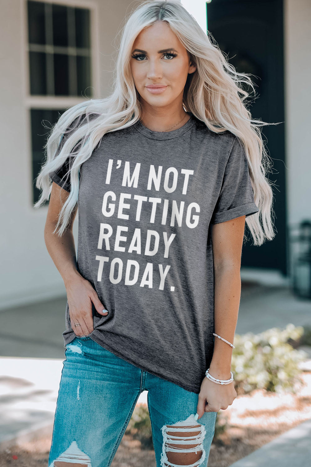 I'M NOT GETTING READY TODAY Graphic Tee