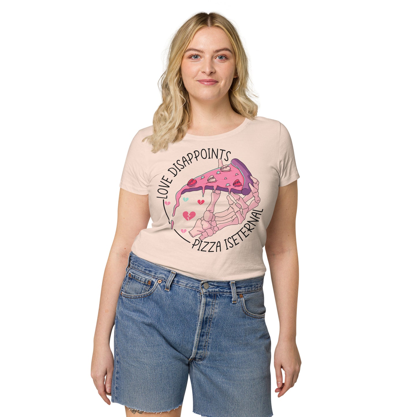 Love Disappoints Pizza is Eternal Women’s basic organic t-shirt