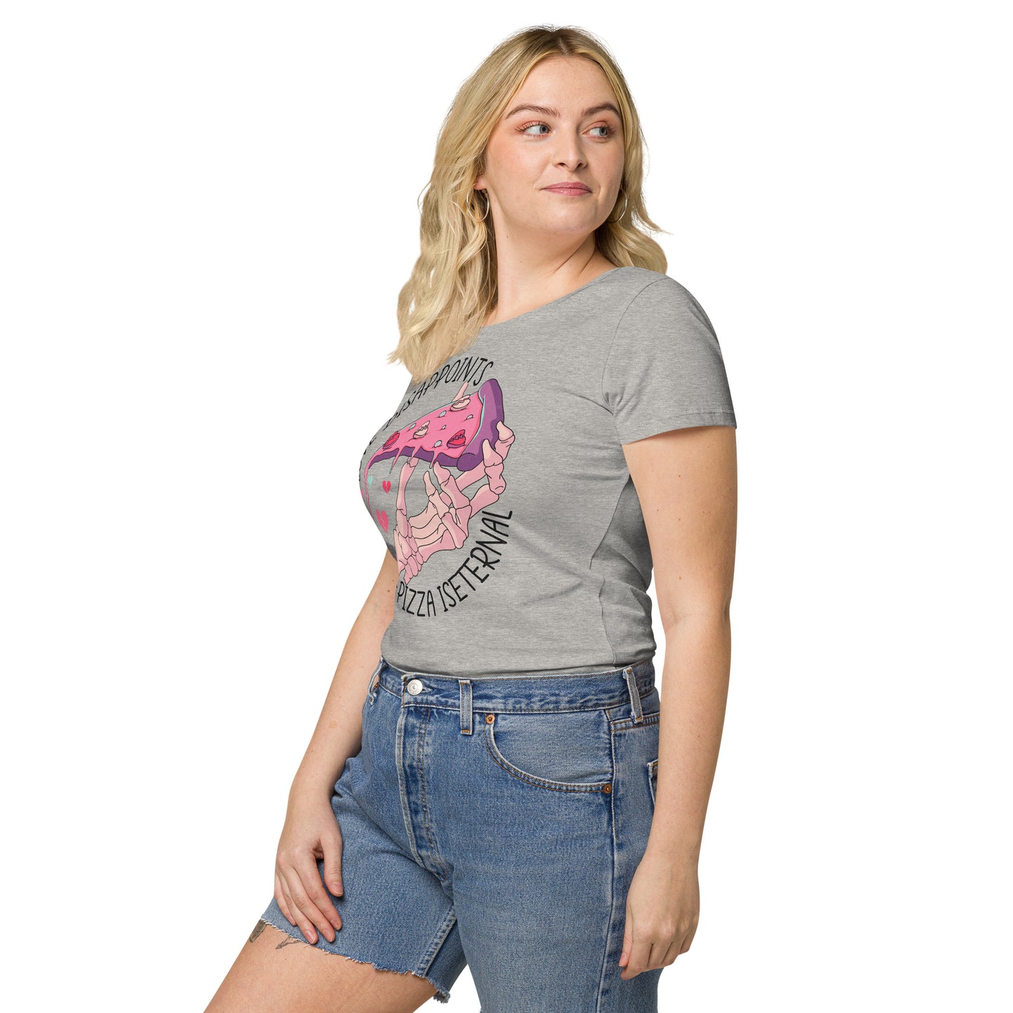 Love Disappoints Pizza is Eternal Women’s basic organic t-shirt