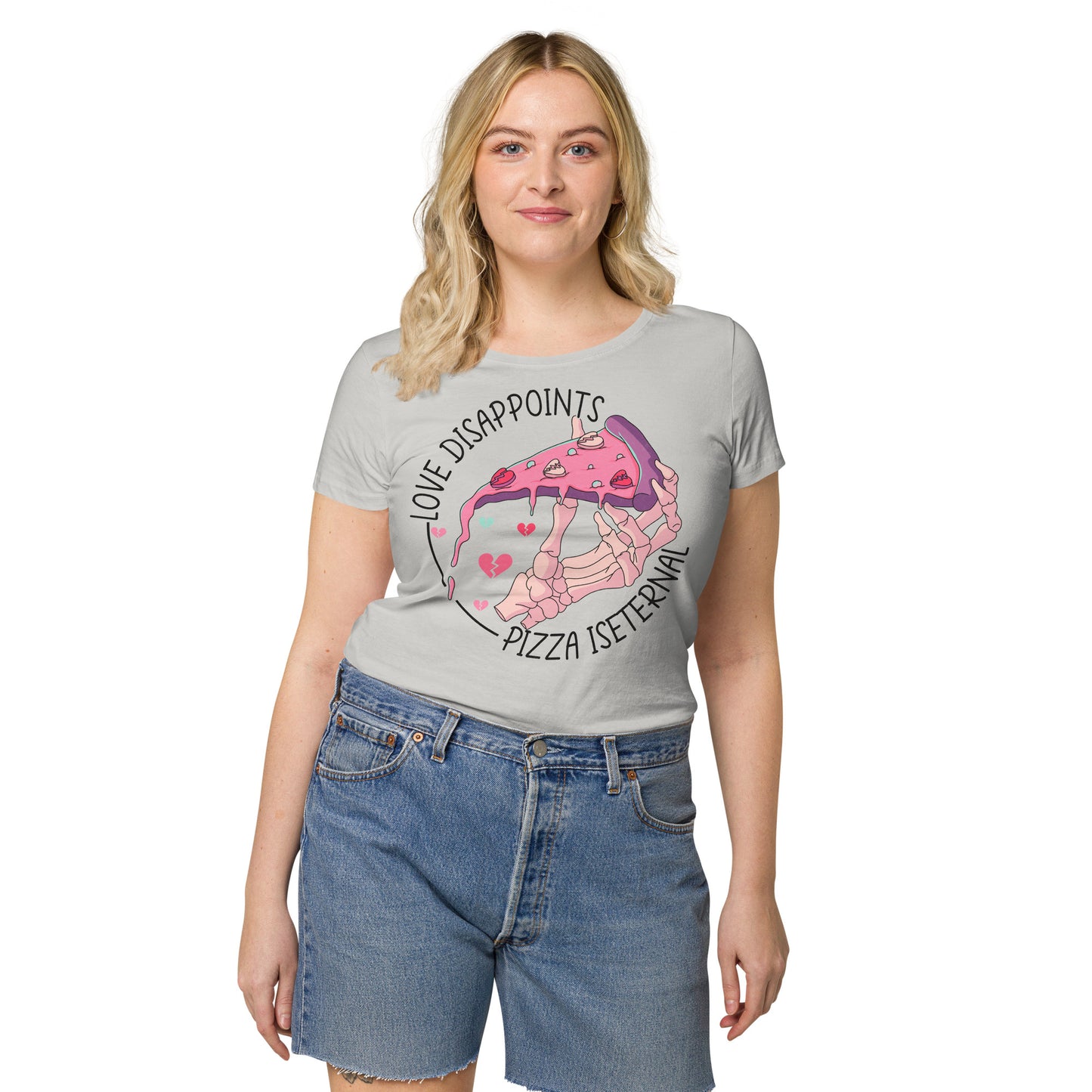 Love Disappoints Pizza is Eternal Women’s basic organic t-shirt