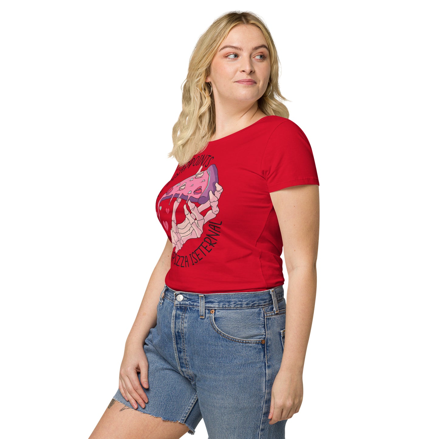 Love Disappoints Pizza is Eternal Women’s basic organic t-shirt